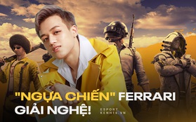 Phỏng vấn "ngựa chiến" Ferrari: Trai trẻ 2K bỏ hoài bão với đấu trường PUBG Mobile chuyên nghiệp để theo đuổi nghiệp streamer!