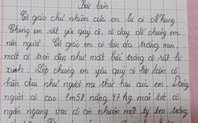 Bài văn tả cô giáo thật đến từng chi tiết nhưng lỡ "bóc phốt" 1 sự thật, cô đọc vào chắc ngượng lắm đây