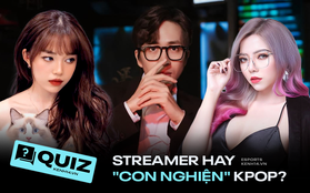 Nhiều hot streamer Việt là fan Kpop chính hiệu, thử xem có thần tượng của bạn không?