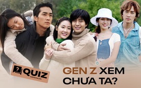 QUIZ: Gen Z biết hết loạt phim Hàn huyền thoại này là Gen Z từng trải!