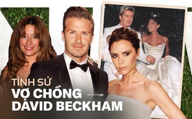 David và Victoria Beckham: Yêu ngay từ cái nhìn đầu tiên, suýt "toang" vì phốt chồng ngoại tình với trợ lý trẻ và cái kết khiến cả thế giới trầm trồ