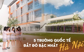 5 trường quốc tế có mức học phí 2021 - 2022 đắt đỏ bậc nhất Hà Nội: Cho con vào lớp 1 cũng ngang ngửa mua một chiếc xe hơi