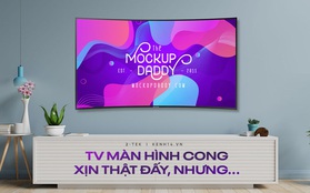 TV màn hình cong: Có xứng với cái giá đắt đỏ?