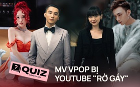Nghệ sĩ Vpop lao đao vì bị YouTube "sờ gáy": Sơn Tùng vĩnh viễn mất 2 MV, có nữ ca sĩ bị gỡ 3 sản phẩm chục triệu view