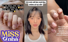 Thiếu vắng tiệm nail, salon tóc, sao Việt đành phải tự xử và kết quả thì buồn điên lên