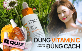 Quiz: Dù quen thuộc nhưng nhiều người vẫn dùng Vitamin C sai cách đấy