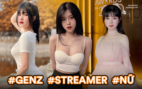 Chân dung những nữ streamer Gen Z hot nhất làng game Việt: Tài năng thôi chưa đủ, nhan sắc lẫn body cũng "chặt đẹp" thế hệ trước!