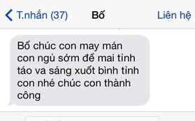 Dòng tin nhắn của bố gửi con trai trước kì thi đại học, ai đọc xong cũng chỉ muốn sà vào lòng cha mẹ