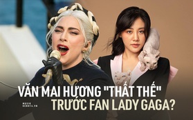 Fan Lady Gaga tại Việt Nam làm căng quá, Văn Mai Hương dù tuyên bố đã trả tác quyền nhưng hết bài hát bị gỡ đến clip cover cũng bị xóa