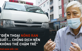 Phó Giám đốc CDC Hà Nội: "Chúng tôi cứ ngỡ nhiều người bỏ nghề nhưng đến giờ anh em vẫn cố gắng bám trụ"