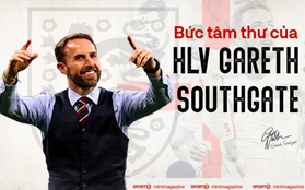 Tâm thư của HLV Gareth Southgate viết cho nước Anh: Nếu không có niềm tự hào dân tộc, cơ hội khoác áo "Tam sư" sẽ không bao giờ xuất hiện