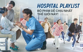 Hospital Playlist: Bộ phim truyền hình dịu dàng và dễ chịu nhất thế giới ngay lúc này!
