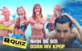 Quá bận và bức bối vì scandal của Ngô Diệc Phàm thì mình "chill" bên bể bơi qua các MV Kpop này thôi!