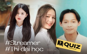 Thử soi chuyện học hành, thi cử của các hot streamer Việt