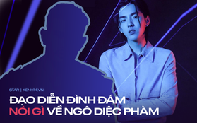 Độc quyền: Đạo diễn Việt chia sẻ về tính cách của Ngô Diệc Phàm sau 1 lần hợp tác, phản ứng thế nào trước scandal tình dục?