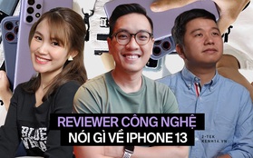 Trước giờ ra mắt iPhone 13, trai xinh gái đẹp làng công nghệ nói gì về siêu phẩm này?