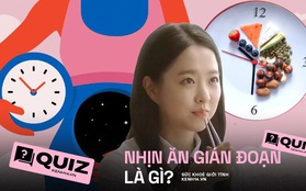 Quiz: Nhịn ăn gián đoạn có gì hot mà được cả sao Việt lẫn sao nước ngoài ưa chuộng đến vậy?