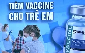 Tiêm vaccine cho trẻ em - bước đi quan trọng giúp giảm đà lây lan dịch bệnh