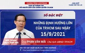 Tối nay, Chủ tịch UBND TP.HCM lên sóng livestream, đối thoại về lộ trình nới lỏng giãn cách xã hội