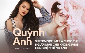 Quỳnh Anh (Á quân The Face): "SupermodelMe là cuộc thi về người mẫu chứ không phải hùng biện tiếng Anh"