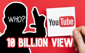Một video YouTube vừa chính thức cán mốc 10 tỷ lượt xem, "thế lực" nào đã làm nên điều này?