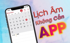 Mẹo hay giúp hiển thị lịch âm trên iPhone mà không cần tải ứng dụng thứ 3