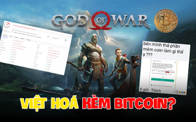 Bản Việt hoá tựa game God Of War PC bị tố "cài virus đào Bitcoin", cộng đồng phẫn nộ đòi tẩy chay?