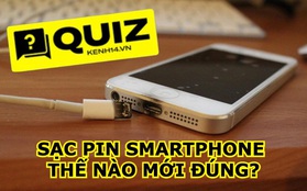 Thói quen sạc pin điện thoại của bạn đúng hay sai?