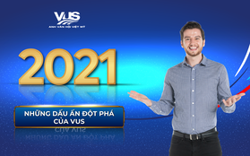 VUS 2021 - Một năm bứt phá & chuyển đổi để dẫn đầu