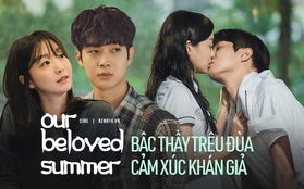 Our Beloved Summer - "bậc thầy" trêu đùa cảm xúc: Thước phim thanh xuân đủ phần xao xuyến, nhiều phần day dứt khôn nguôi!