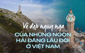 Vẻ đẹp ấn tượng của những ngọn hải đăng lâu đời tại Việt Nam