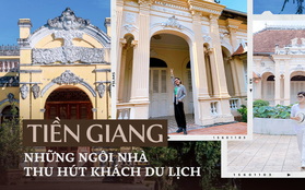 Du khách đến Tiền Giang chuộng khám phá các ngôi nhà cổ mang đậm giá trị lịch sử - văn hoá