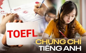 Sự khác nhau giữa 4 chứng chỉ tiếng Anh "hot hit" nhất: Lựa chọn nào mới đúng với xu thế?