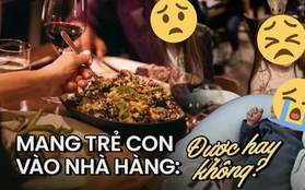 Dân mạng tranh cãi chuyện đem trẻ em quấy khóc vào nhà hàng sang trọng, ai cũng “đau đầu” tìm cách giải quyết