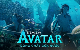 Avatar: The Way Of Water đích thị là kỳ quan thế giới chứ không đơn thuần là một bộ phim