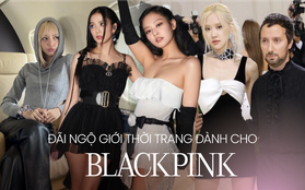 Gọi Jisoo "Công chúa Dior", "Chanel sống" Jennie là có lý do: Nhìn cách 4 nhà mốt top thế giới ưu ái BLACKPINK mà choáng!