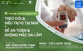 Thắc mắc về điều trị F0 tại nhà? Hỏi ngay chuyên gia để nhận được câu trả lời trực tiếp