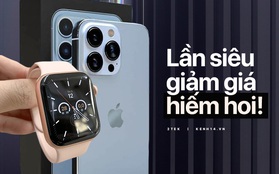 iPhone, Apple Watch đồng loạt giảm giá mạnh lên tới hơn 8 triệu đồng, iFan không "chốt đơn" ngay thì chờ tới bao giờ?