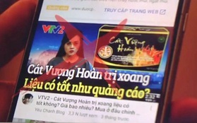 Mạo danh VTV, quảng cáo thực phẩm chức năng sai sự thật