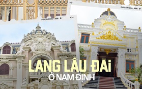 Về làng tỷ phú ở Nam Định ngắm những toà lâu đài mọc san sát, nghe chuyện con trai xây dinh thự tặng bố mẹ