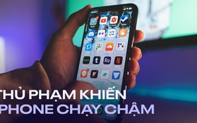 Hé lộ thủ phạm khiến iPhone chạy chậm như rùa, đây là cách để bạn xử lý ngay!