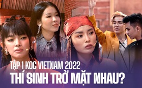 Tập 1 KOC VIETNAM 2022: Châu Bùi - Kỳ Duyên công bố luật chơi khắc nghiệt khiến dàn thí sinh trở mặt!