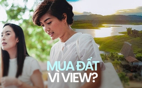 Tôi có một hội những người chị thích "MUA ĐẤT VÌ VIEW", dù con chưa vào tiểu học nhưng đã hoàn tất "bộ sưu tập" đất ngắm hồ, ngắm núi dưỡng già