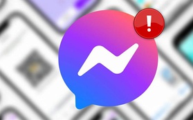 Messenger gặp lỗi diện rộng trong đêm, người dùng chán nản!