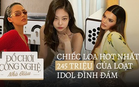 Cận cảnh chiếc loa hot hit nhất hiện nay có giá tới 245 triệu của Jennie (BLACKPINK), Krystal và Cô Em Trendy