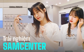 Một vòng trải nghiệm cửa hàng SamCenter: Store Samsung chuẩn chỉnh tại Việt Nam