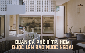 Báo nước ngoài vinh danh một quán cà phê tối giản tại TP.HCM, đươc lọt luôn top 100 quán cà phê đẹp trên thế giới