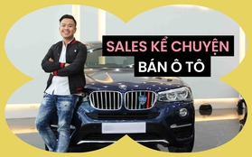 Sales kể chuyện bán ô tô: Tháng cao nhất kiếm được 200 triệu, có khách 19 tuổi đã mua đứt chiếc Mercedes