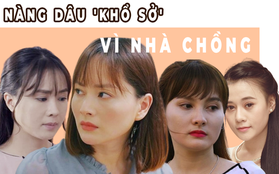 So kè những nàng dâu "khổ sở" vì nhà chồng nhất nhì màn ảnh Việt