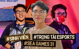 Nam sinh năm 4 làm trọng tài bộ môn Esports tại SEA Games 31: Mê game từ nhỏ, từng làm shipper để theo đuổi đam mê